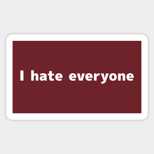 I hate everyone Sticker